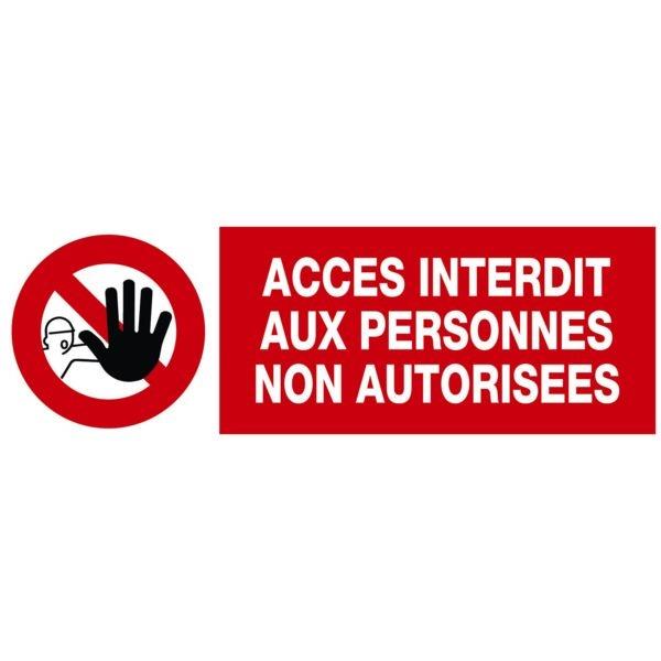 Panneau interdiction accés aux personnes non autorisées 450/150mm